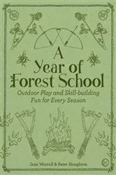 Book cover of A Year of Forest School by Jane Worroll