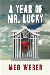 Book cover of A Year of Mr. Lucky by Meg Weber