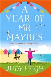 Book cover of A Year of Mr Maybes by Judy Leigh