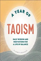 Book cover of A Year of Taoism by Elizabeth Reninger