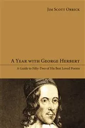 Book cover of A Year with George Herbert by Jim Scott Orrick