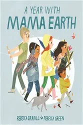 Book cover of A Year with Mama Earth by Rebecca Grabill