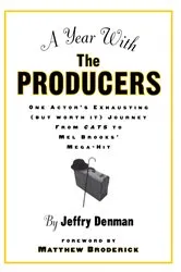 Book cover of A Year with the Producers by Jeffry Denman