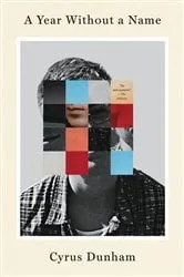 Book cover of A Year Without a Name by Cyrus Dunham