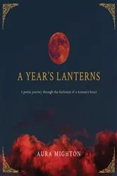 Book cover of A Year's Lanterns by Aura Mighton