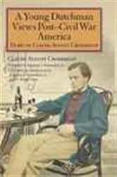 Book cover of A Young Dutchman Views Post--Civil War America by Claude August Crommelin