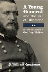 Book cover of A Young General and the Fall of Richmond by G. William Quatman