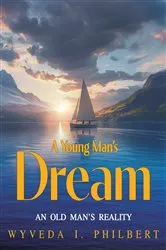 Book cover of A Young Man's Dream by Wyveda  I. Philbert