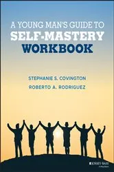 Book cover of A Young Man's Guide to Self-Mastery, Workbook by Stephanie S. Covington