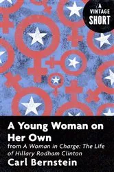 Book cover of A Young Woman on Her Own by Carl Bernstein