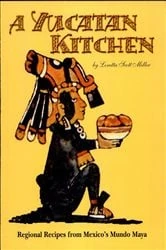 Book cover of A Yucatan Kitchen by Loretta Miller