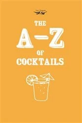 Book cover of A-Z of Cocktails by Two Magpies Publishing