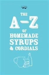 Book cover of A-Z of Homemade Syrups and Cordials by Two Magpies Publishing