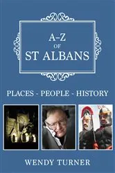 Book cover of A-Z of St Albans by Wendy Turner