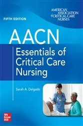 Book cover of AACN Essentials of Critical Care Nursing, Fifth Edition (5th ed.) by Unknown