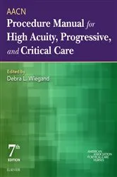 Book cover of AACN Procedure Manual for High Acuity, Progressive, and Critical Care - E-Book (7th ed.) by AACN