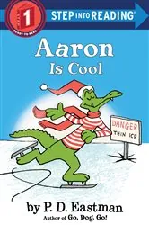 Book cover of Aaron is Cool by P.D. Eastman