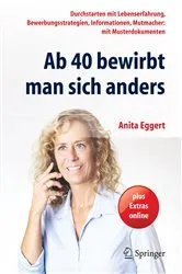 Book cover of Ab 40 bewirbt man sich anders (2nd ed.) by Anita Eggert