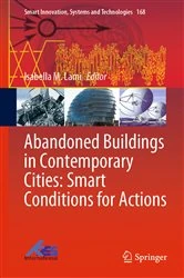 Book cover of Abandoned Buildings in Contemporary Cities: Smart Conditions for Actions by Isabella M. Lami