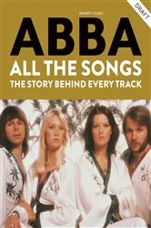 Book cover of Abba: All The Songs by Benoît Clerc