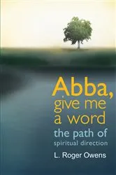 Book cover of Abba, Give Me a Word by L. Roger Owens