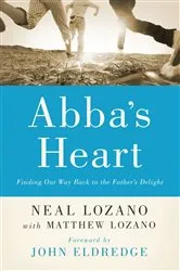 Book cover of Abba's Heart by Neal Lozano
