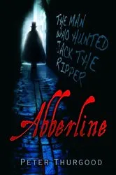 Book cover of Abberline by Peter Thurgood