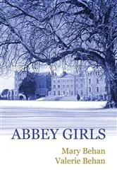 Book cover of Abbey Girls by Mary Behan