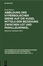 Book cover of Abbildung der hyperbolischen Ebene auf die Kugel mittels der Beziehung zwischen Lot und Parallelwinkel by Ernst Roeser