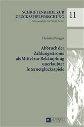 Book cover of Abbruch der Zahlungsstroeme als Mittel zur Bekaempfung unerlaubter Internetgluecksspiele by Tilman Becker