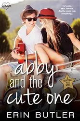 Book cover of Abby and the Cute One by Erin Butler