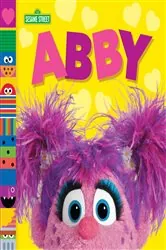 Book cover of Abby (Sesame Street Friends) by Andrea Posner-Sanchez