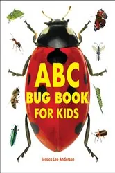 Book cover of ABC Bug Book for Kids by Jessica Lee Anderson