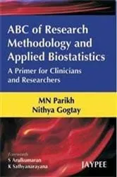 Book cover of ABC of Research Methodology and Applied Biostatistics—A Primer for Clinicians and Researchers by Mahendra N Parikh