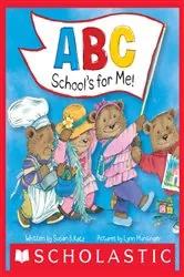 Book cover of ABC School's for Me! by Susan B. Katz