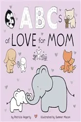 Book cover of ABCs of Love for Mom by Patricia Hegarty