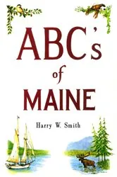 Book cover of ABC's of Maine by Harry Smith
