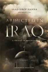 Book cover of Abducted in Iraq by Saad Sirop Hanna
