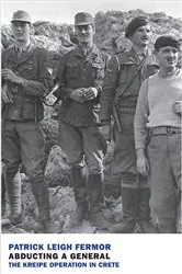 Book cover of Abducting a General by Patrick Leigh Fermor