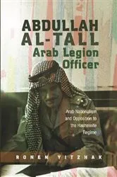 Book cover of Abdullah al-Tall -- Arab Legion Officer by Unknown