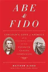 Book cover of Abe & Fido by Matthew Algeo