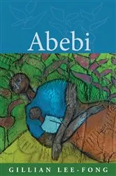 Book cover of Abebi by Gillian Lee-Fong