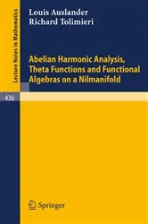 Book cover of Abelian Harmonic Analysis, Theta Functions and Functional Algebras on a Nilmanifold by Unknown