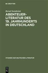 Book cover of Abenteuerliteratur des 19. Jahrhunderts in Deutschland by Bernd Steinbrink