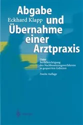 Book cover of Abgabe und Übernahme einer Arztpraxis (2nd ed.) by Eckhard Klapp