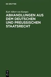 Book cover of Abhandlungen aus dem Deutschen und Preußischen Staatsrecht by Karl Albert  von Kamptz