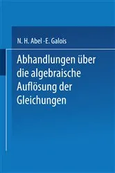 Book cover of Abhandlungen über die Algebraische Auflösung der Gleichungen by N. H. Abel