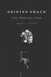 Book cover of Abiding Grace by Mark C. Taylor