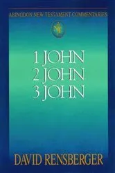 Book cover of Abingdon New Testament Commentaries: 1, 2, & 3 John by David Rensberger