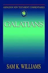 Book cover of Abingdon New Testament Commentaries: Galatians by Sam K. Williams